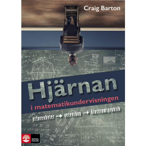 Craig Barton Hjärnan i matematikundervisningen : Erfarenhet, vetenskap, klassrumspraktik (bok, danskt band)