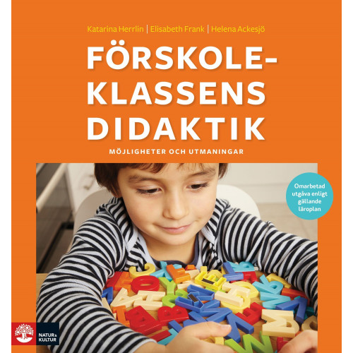 Katarina Herrlin Förskoleklassens didaktik : Möjligheter och utmaningar (2:a utgåvan) (häftad)