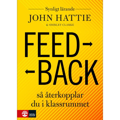 John Hattie Feedback : Så återkopplar du i klassrummet (häftad)