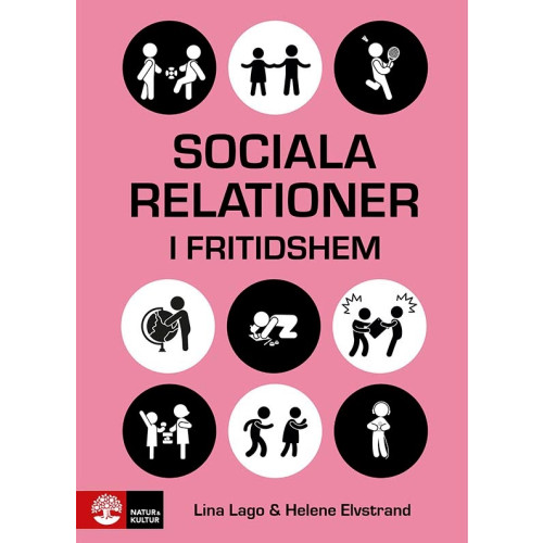 Lina Lago Sociala relationer i fritidshem : Samvarons teori och praktik (häftad)