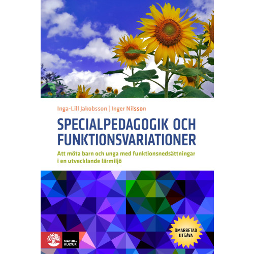 Inga-Lill Jakobsson Specialpedagogik och funktionsvariationer : att möta barn och unga med funktionsnedsättningar i en utvecklande miljö (inbunden)