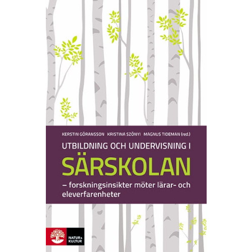 Natur & Kultur Läromedel och Akademi Utbildning och undervisning i särskolan : Forskningsinsikter möter lärar- och eleverfarenheter (häftad)