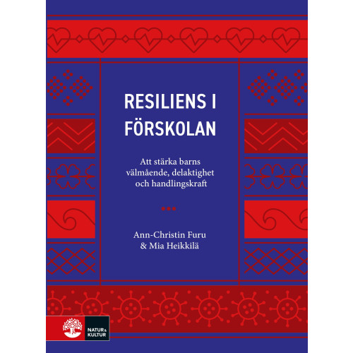 Ann-Christin Furu Resiliens i förskolan : att stärka barns välmående, delaktighet och handlingskraft (bok, danskt band)