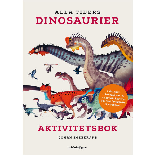 Johan Egerkrans Alla tiders dinosaurier Aktivitetsbok