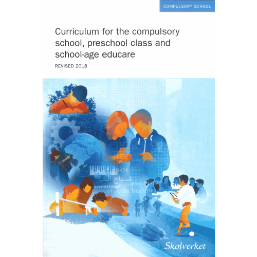 Skolverket Curriculum for the compulsory school, preschool class and school-age educare 2011, revised 2018 (häftad)