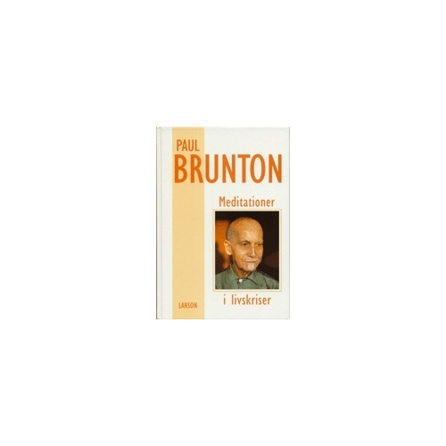 Paul Brunton Meditationer i livskriser (bok, kartonnage)