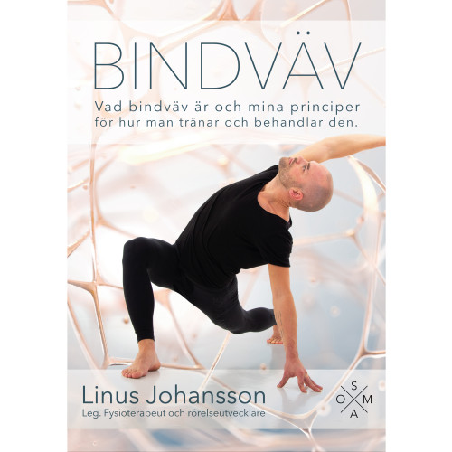 Linus Johansson Bindväv - Vad bindväv är och mina principer för hur man tränar och behandlar den (pocket)