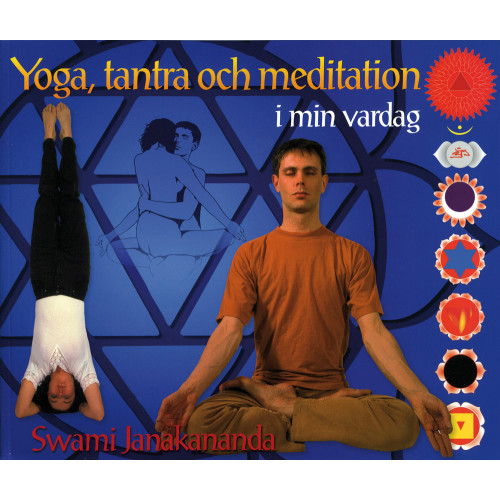 Swami Janakananda Saraswati Yoga, tantra och meditation i min vardag (häftad)