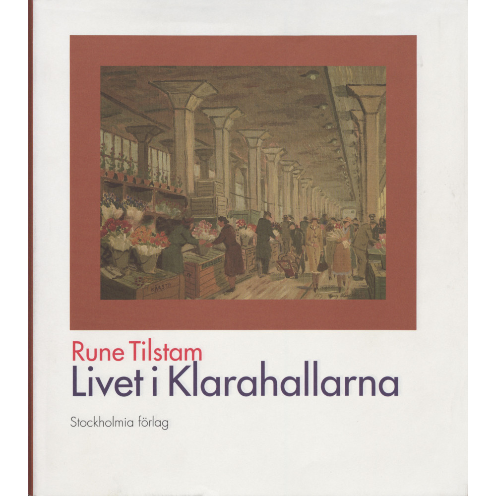Produktbild för Stockholms tekniska historia 6 - Livet i Klarahallarna (inbunden)