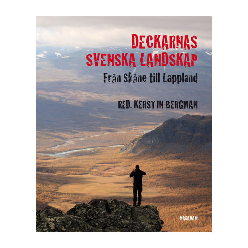 Makadam förlag Deckarnas svenska landskap : från Skåne till Lappland (bok, danskt band)