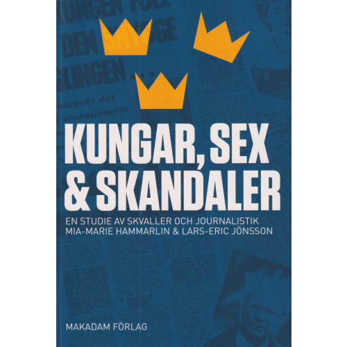 Mia-Marie Hammarlin Kungar, sex och skandaler : en studie av skvaller och journalistik (bok, danskt band)