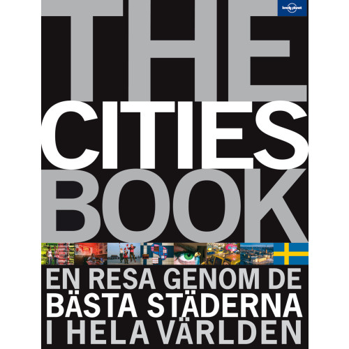 Globe förlaget The cities book : en resa genom de bästa städerna i hela världen (bok, kartonnage)