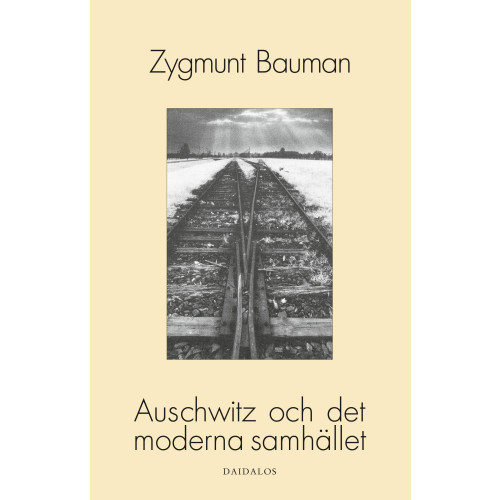 Zygmunt Bauman Auschwitz och det moderna samhället (häftad)