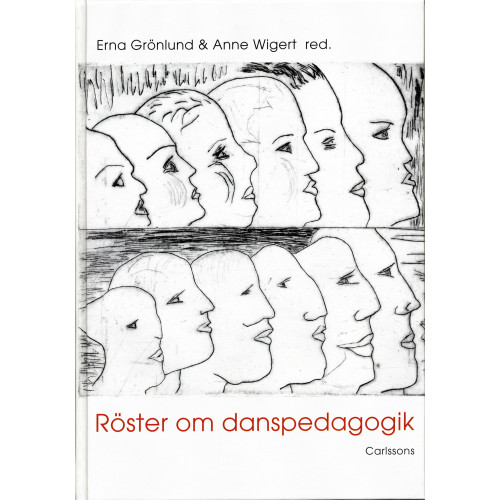 Erna Grönlund Röster om danspedagogik (inbunden)