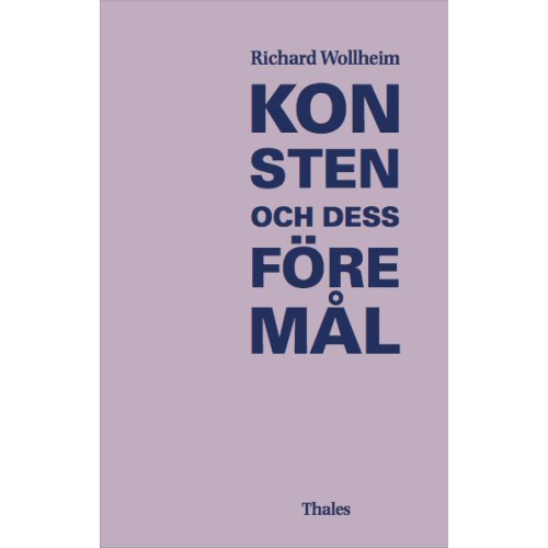 Richard Wollheim Konsten och dess föremål (inbunden)