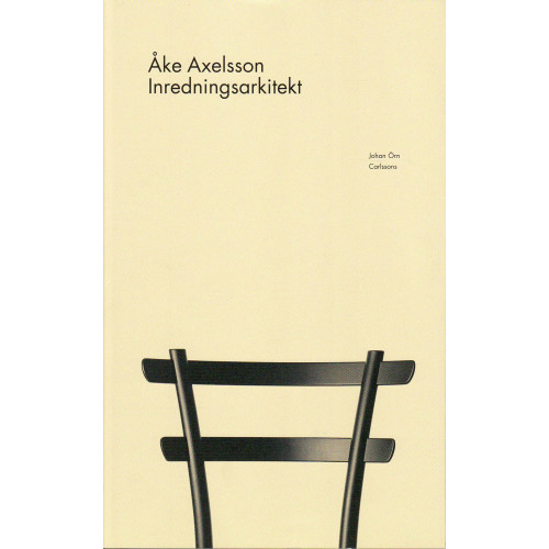 Johan Örn Åke Axelsson : inredningsarkitekt (bok, klotband)