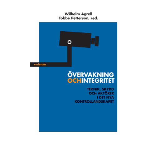 Carlsson Övervakning och integritet : teknik, skydd och aktörer i det nya kontrollandskapet (bok, danskt band)