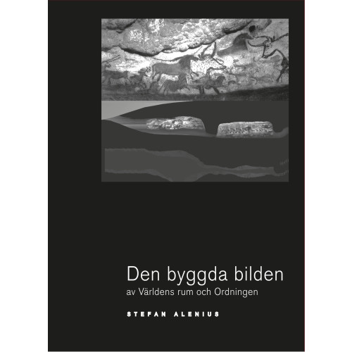 Stefan Alenius Den byggda bilden av Världens rum och Ordningen (bok, danskt band)
