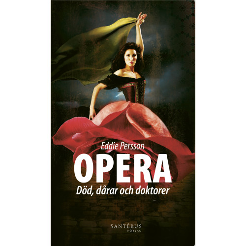 Eddie Persson Opera : död, dårar och doktorer (pocket)