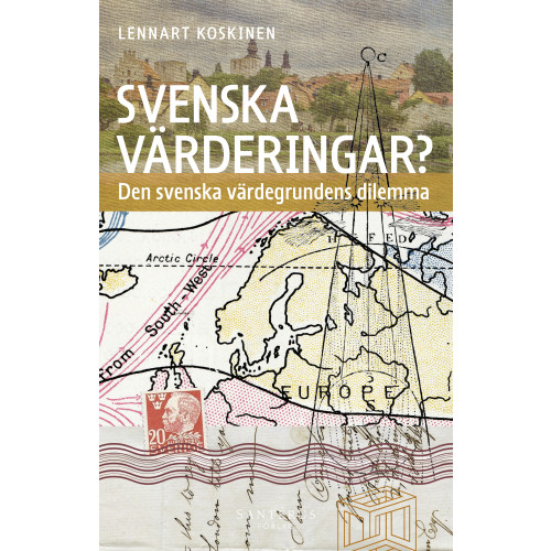 Lennart Koskinen Svenska värderingar? : den svenska värdegrundens dilemma (inbunden)