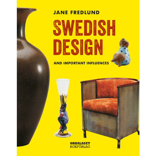 Jane Fredlund Swedish design : and important influences (inbunden, eng)