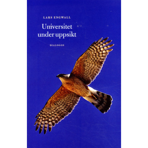 Lars Engwall Universitet under uppsikt (häftad)