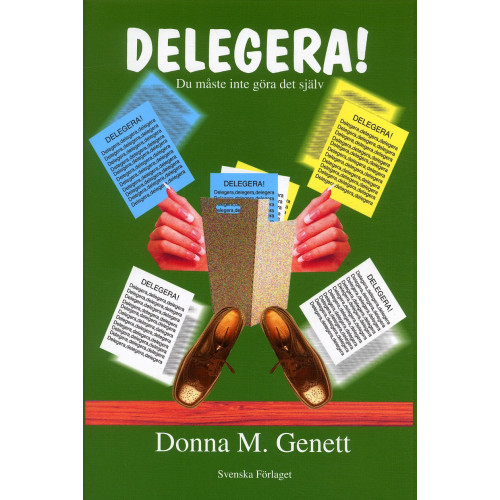 Donna M Genett Delegera! : du måste inte göra det själv (inbunden)