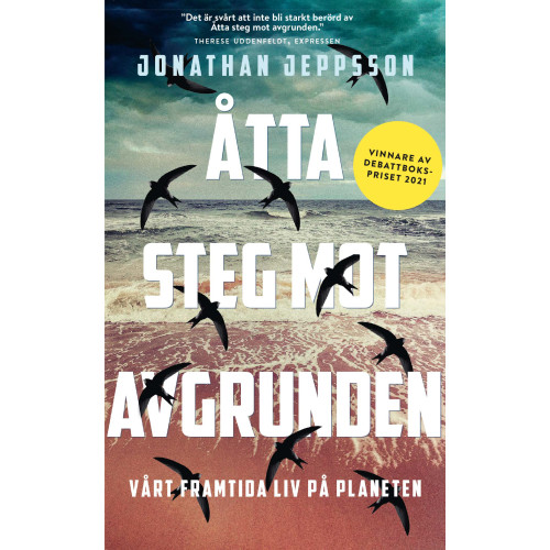 Jonathan Jeppsson Åtta steg mot avgrunden : vårt framtida liv på planeten (pocket)
