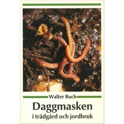 Walter Buch Daggmasken i Trädgård och Jordbruk (häftad)
