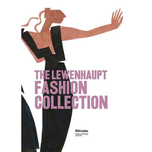 Tonie Lewenhaupt The Lewenhaupt Fashion Collection (inbunden, eng)