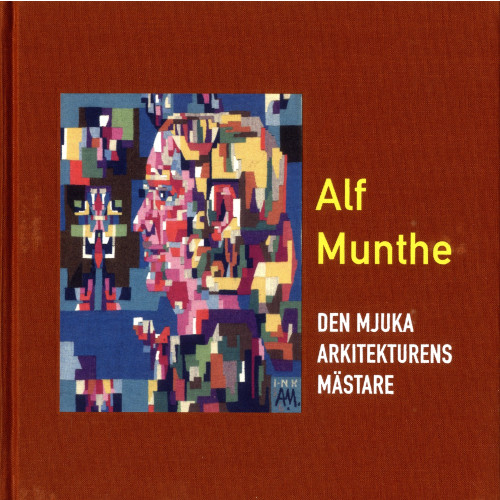 Gidlunds förlag Alf Munthe : den mjuka arkitekturens mästare (bok, klotband)