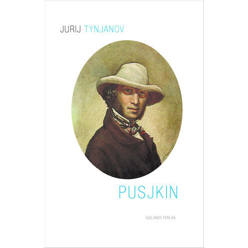 Jurij Tynjanov Pusjkin : roman (inbunden)