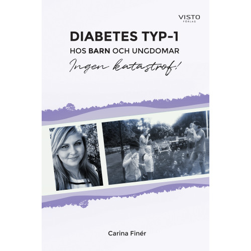 Carina Finér Diabetes typ-1 : hos barn och ungdomar - Ingen katastrof! (häftad)