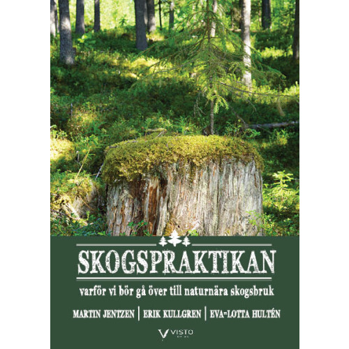 Martin Jentzen Skogspraktikan : varför vi bör gå över till naturnära skogsbruk (bok, danskt band)