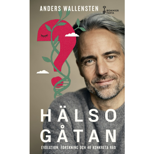Anders Wallensten Hälsogåtan : evolution, forskning och 48 konkreta råd (pocket)