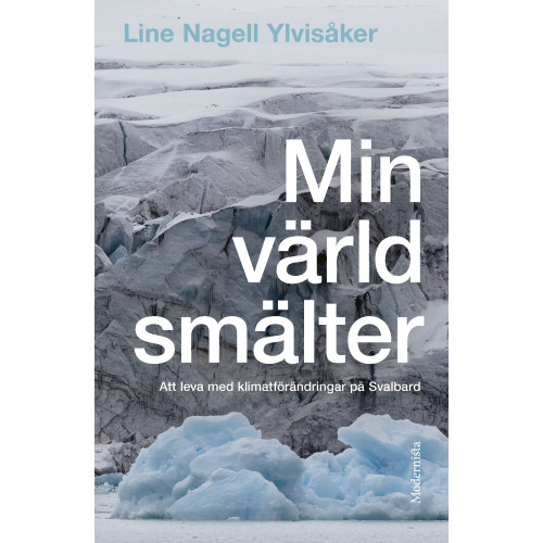 Line Nagell Ylvisåker Min värld smälter (bok, danskt band)