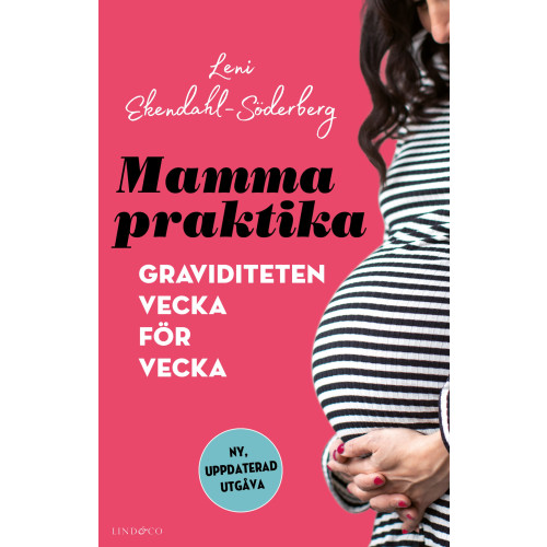 Leni Ekendahl-Söderberg Mammapraktika : graviditeten vecka för vecka (inbunden)