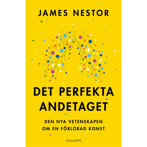 James Nestor Det perfekta andetaget : den nya vetenskapen om en förlorad konst (häftad)