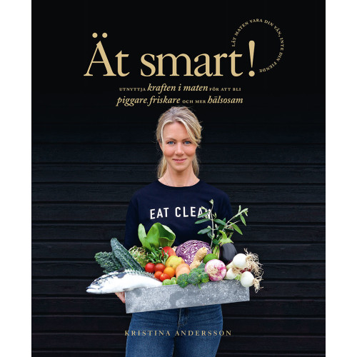 Kristina Andersson Ät smart! (inbunden)