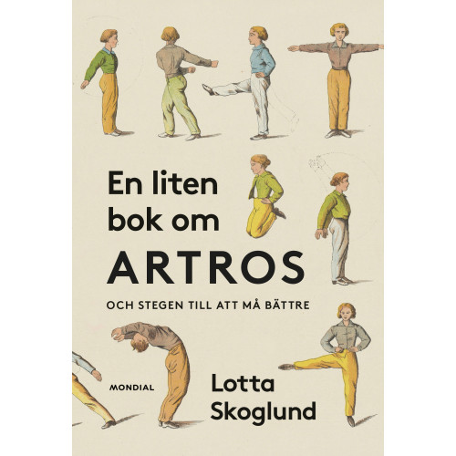 Lotta Skoglund En liten bok om artros : och stegen till att må bättre (bok, kartonnage)