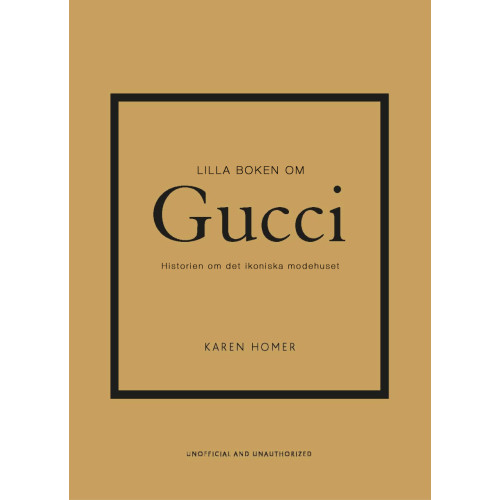Karen Homer Lilla boken om Gucci : historien om det ikoniska modehuset (inbunden)