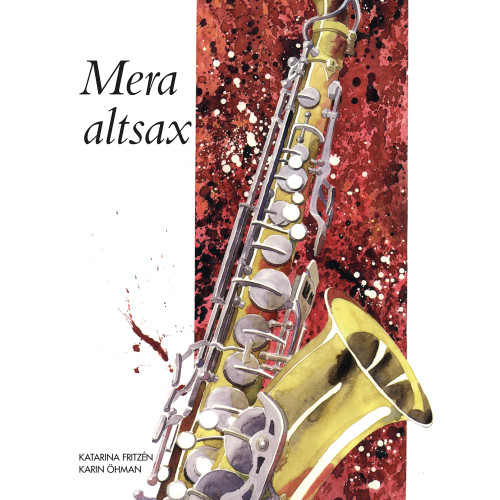 Fritzén Mera altsax : delvis för samspel med flöjt och / eller klarinett (häftad)