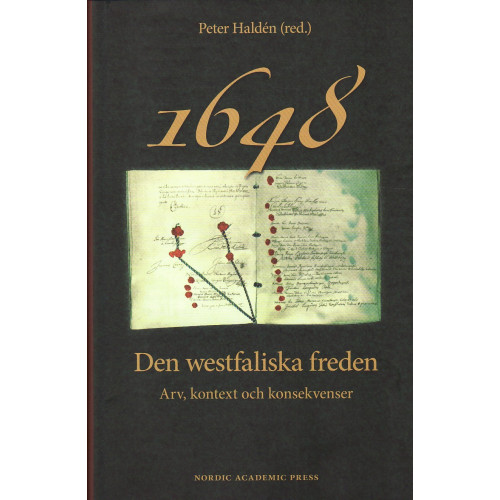 Mats Hallenberg 1648 : den westfaliska freden - arv, kontext och konsekvenser (inbunden)