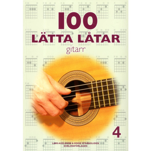 Lars Axelsson 100 lätta låtar gitarr 4 (häftad)