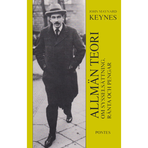 John Maynard Keynes Allmän teori om sysselsättning, ränta och pengar (häftad)
