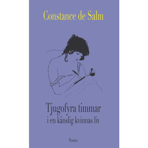 Constance de Salm Tjugofyra timmar i en känslig kvinnas liv (inbunden)