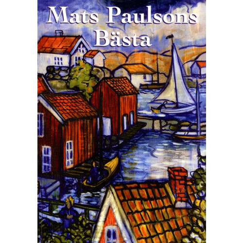 Mats Paulson Mats Paulsons bästa (häftad)