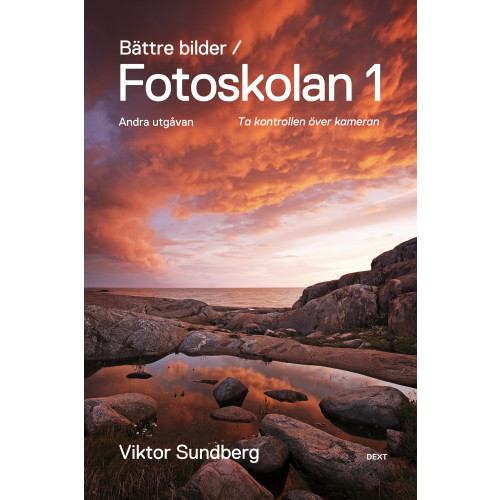 Viktor Sundberg Bättre bilder - fotoskolan. 1 : Viktor Sundberg lär dig ta kontrollen över kameran (bok, danskt band)