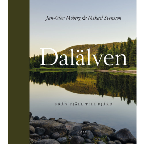 Jan-Olov Moberg Dalälven : från fjäll till fjärd (bok, halvklotband)