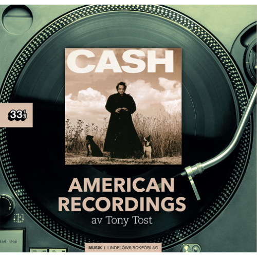 Tony Tost Johnny Cash: American Recordings (häftad)